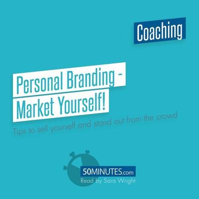 Personal Branding - Market Yourself! - 50minutes, Audio, 9782808041409