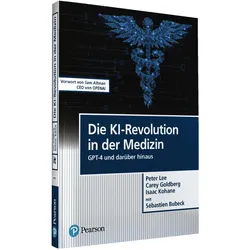 Die KI-Revolution in der Medizin, Fachbücher von Peter Lee, Isaac Kohane, Sébastien Bubeck, Carey Goldberg
