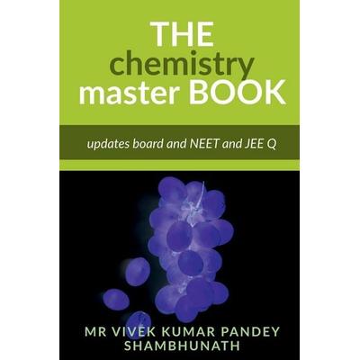 The chemistry master (Vivek Kumar Pandey shambhunath), Taschenbuch von Pandey Vivek, Notion press, 978-1-64661-736-4