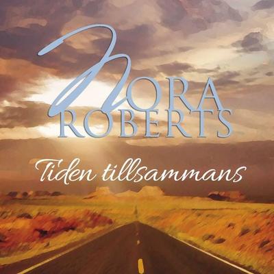 Tiden tillsammans - Nora Roberts, Audio, 9789176333402