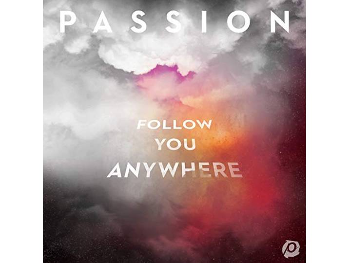 Passion - Follow You Anywhere