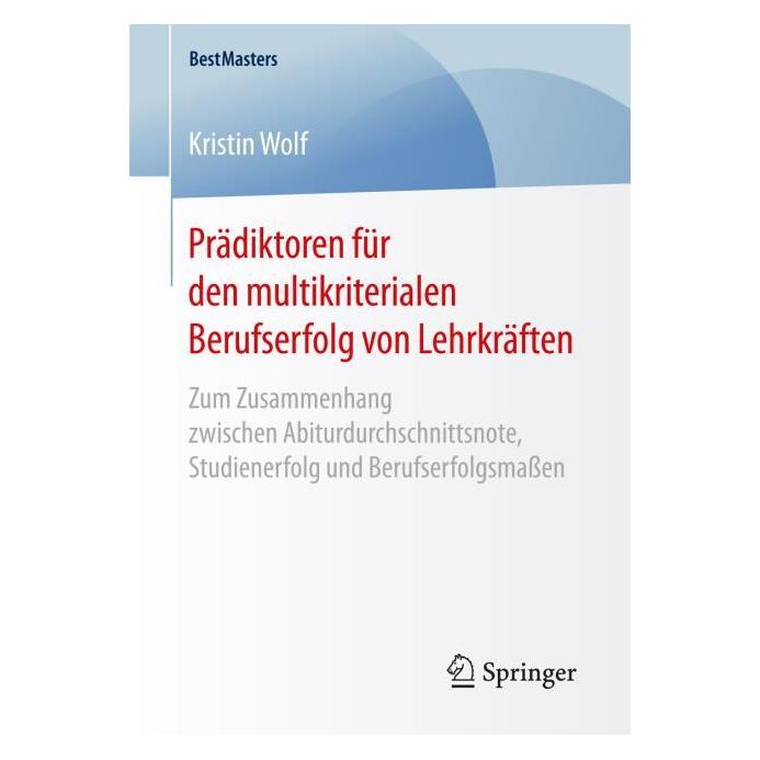 Gabler Prädiktoren für den multikriterialen Berufserfolg von Lehrkräften (Deutsch, Softcover, Kristin Wolf) (7851249)