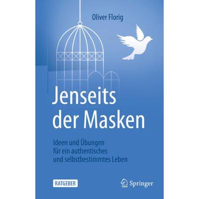 Jenseits der Masken, Taschenbuch von Oliver Florig, Springer Berlin, 978-3-662-61306-1