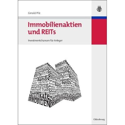 Immobilienaktien und REITs, Gebundene Ausgabe von Gerald Pilz, De Gruyter Oldenbourg, 978-3-486-58239-0