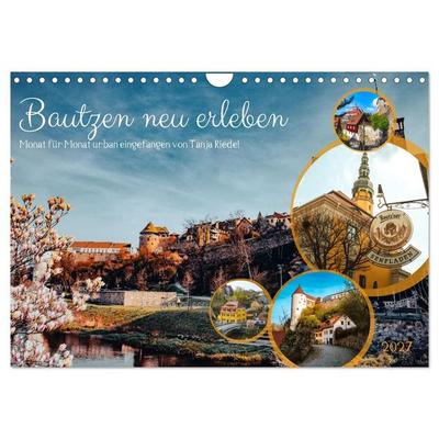 Bautzen neu erleben - Monat für Monat urban eingefangen (Wandkalender 2027 DIN A4 quer), CALVENDO Monatskalender