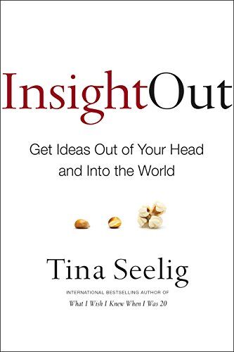 Tina Seelig - Insight Out: Get Ideas Out of Your Head and Into the World - Preis vom 10.10.2026 11:48:34 h