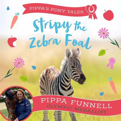 Stripy the Zebra Foal - Pippa Funnell, Audio, 9781035903375
