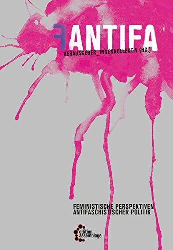 Herausgeber_innenkollektiv - Fantifa: Feministische Perspektiven antifaschistischer Politiken (Reihe Antifaschistische Politik (RAP)) - Preis vom 11.10.2026 15:43:13 h