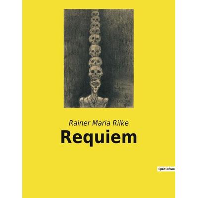 Requiem, Taschenbuch von Rainer Maria Rilke, Culturea, 978-2-38508-418-9