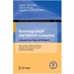 Knowledge Graph and Semantic Computing. Language, Knowledge, and Intelligence, Fachbücher von Ming Zhou, Tong Ruan, Guilin Qi, Ni Lao, Jianfeng Du, Juanzi Li