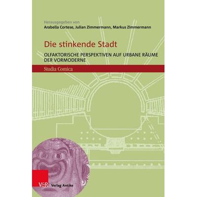Die stinkende Stadt, Gebundene Ausgabe von , Vandenhoeck + Ruprecht, 978-3-911065-54-2