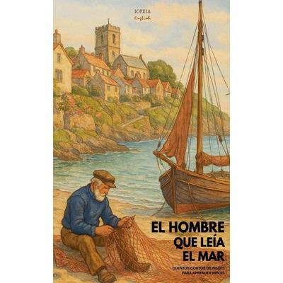 El Hombre Que Leía El Mar, Taschenbuch von Iopeia English, Iopeia English