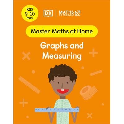 Maths - No Problem! Graphs and Measuring, Ages 9-10 (Key Stage 2), Taschenbuch von Maths-No Problem!, Dorling Kindersley Travel & Learning,