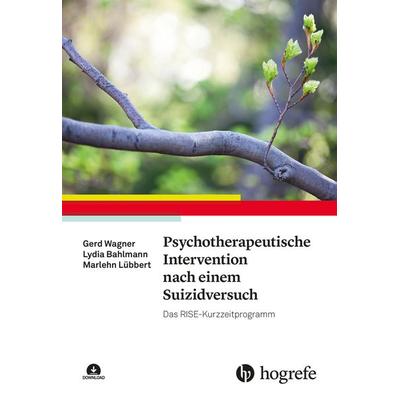 Psychotherapeutische Intervention nach einem Suizidversuch, Taschenbuch von Gerd Wagner,Lydia Bahlmann,Marlehn Lübbert, Hogrefe Verlag,