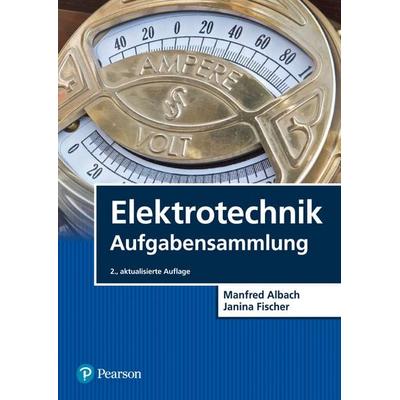 Elektrotechnik Aufgabensammlung, Taschenbuch von Manfred Albach,Janina Fischer, Pearson Studium ein Imprint von Pearson Benelux B.V.,