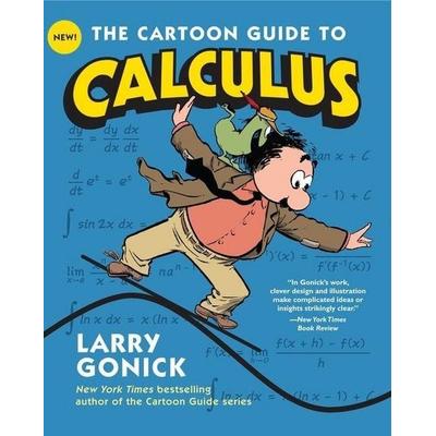 The Cartoon Guide to Calculus, Taschenbuch von Larry Gonick, Harper Collins (US), 978-0-06-168909-3