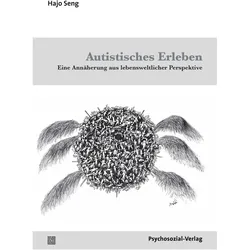 Autistisches Erleben, Fachbücher von Hajo Seng