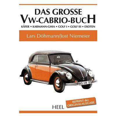 Das große VW-Cabrio-Buch, Gebundene Ausgabe von Lars/ Niemeier Döhmann, Heel, 978-3-95843-509-4