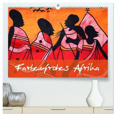 Farbenfrohes Afrika (hochwertiger Premium Wandkalender 2027 DIN A2 quer), Kunstdruck in Hochglanz