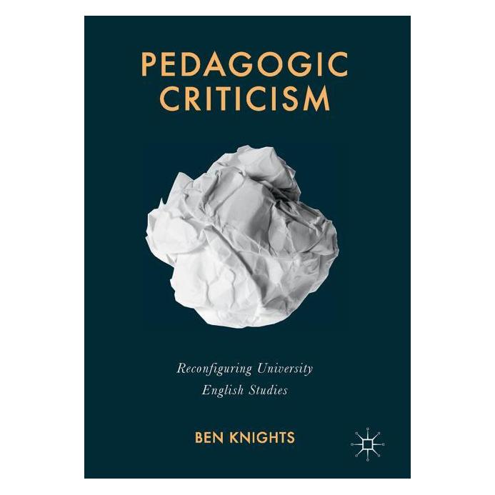Palgrave Macmillan Uk Knights:Pedagogic Criticism (Englisch, Hardcover, Ben Knights) (63290223)