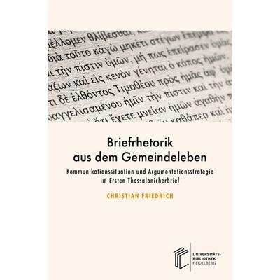 Briefrhetorik aus dem Gemeindeleben, Gebundene Ausgabe von Christian Friedrich, Heibooks, 978-3-911056-14-4