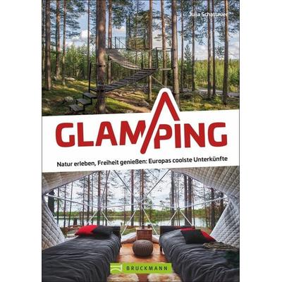 Glamping, Taschenbuch von Julia Schattauer, Bruckmann, 978-3-7343-2006-4