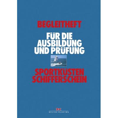 Sportküstenschifferschein. Begleitheft für die Ausbildung und Prüfung, Geheftet von , Delius Klasing