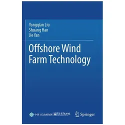 Offshore Wind Farm Technology, Fachbücher von Jie Yan, Yongqian Liu, Shuang Han