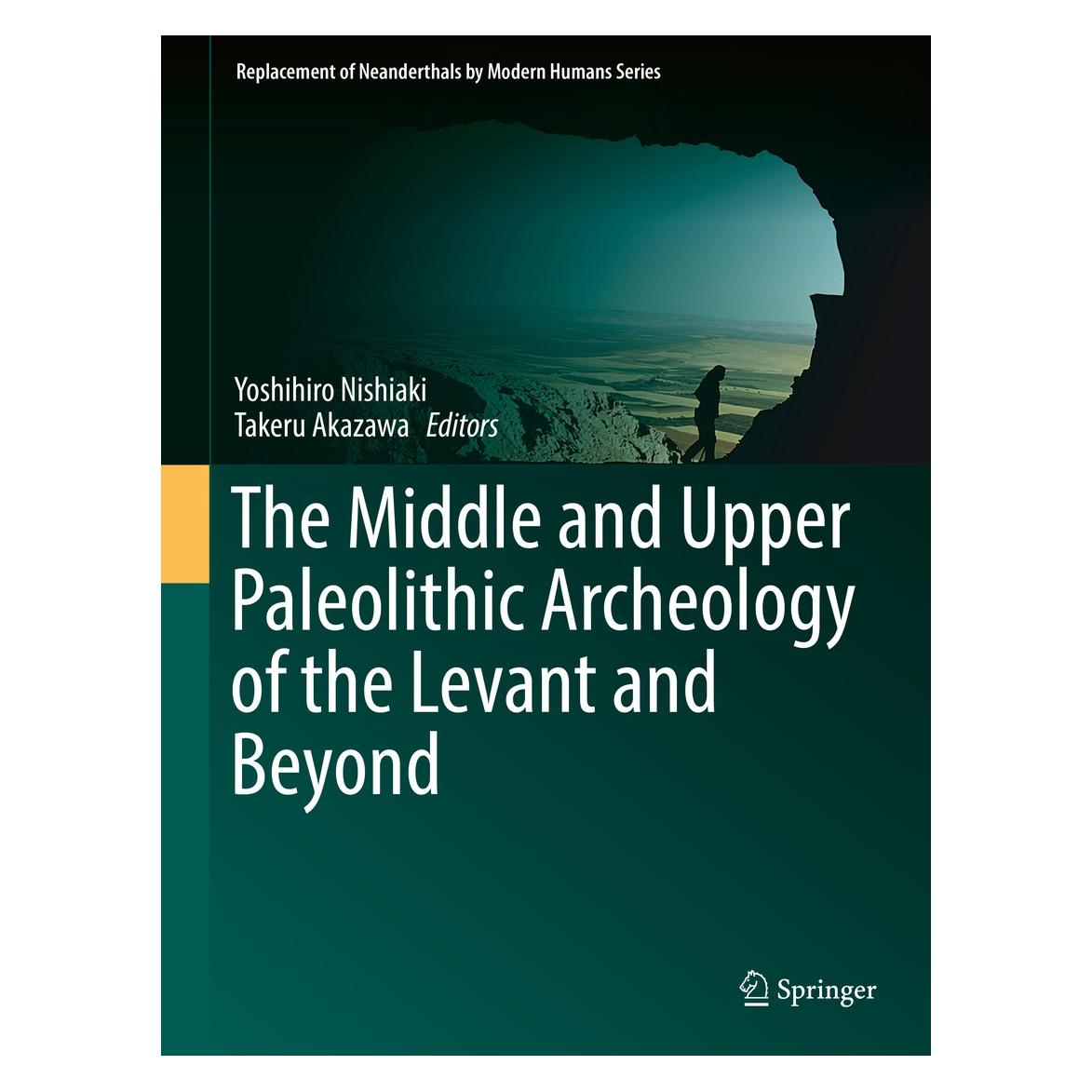 Springer The Middle and Upper Paleolithic Archeology of the Levant and Beyond (Englisch, Hardcover, Takeru Akazawa, Yoshihiro Nishiaki) (9789811068256)
