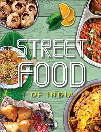 Fresh & Easy Indian Street Food by Roli - Paperback Cookbook - 70+ Authentic Indian Recipes - Roli Books