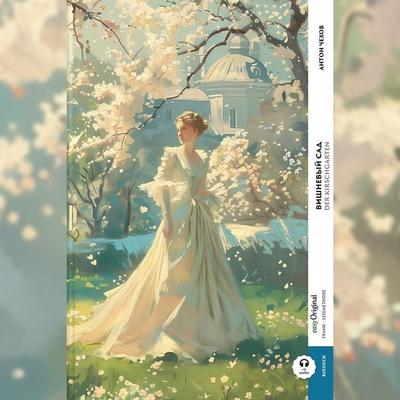 Vishnjovyj sad / Der Kirschgarten (Buch + Audio-Online) - Frank-Lesemethode - Kommentierte zweisprachige Ausgabe Russisch-Deutsch, Set von Anton