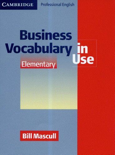 Bill Mascull - Business Vocabulary in Use: Elementary (Professional English in Use) - Preis vom 09.10.2026 07:28:09 h