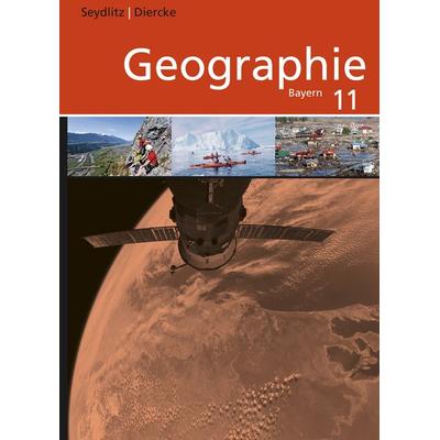 Seydlitz / Diercke Geographie 11. Schulbuch. Sekundarstufe 2. Bayern, Gebundene Ausgabe von Thomas Bauske,Andrea Döringer,Katharina Eckinger,Charly