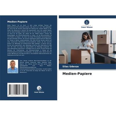 Medien-Papiere, Taschenbuch von Silas Udenze, Verlag Unser Wissen, 978-620-7-53351-0