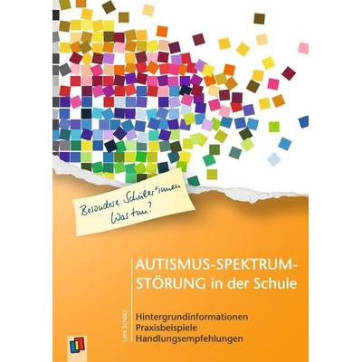 Autismus-Spektrum-Störung in der Schule, Taschenbuch von Leni Schütz, Verlag an der Ruhr, 978-3-8346-6206-4