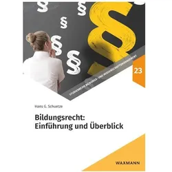 Bildungsrecht: Einführung und Überblick, Fachbücher von Hans G. Schuetze