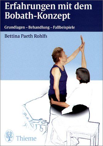 Bettina Paeth Rohlfs - Erfahrungen mit dem Bobath-Konzept - Grundlagen, Behandlung, Fallbeispiele - Preis vom 30.09.2026 22:30:23 h