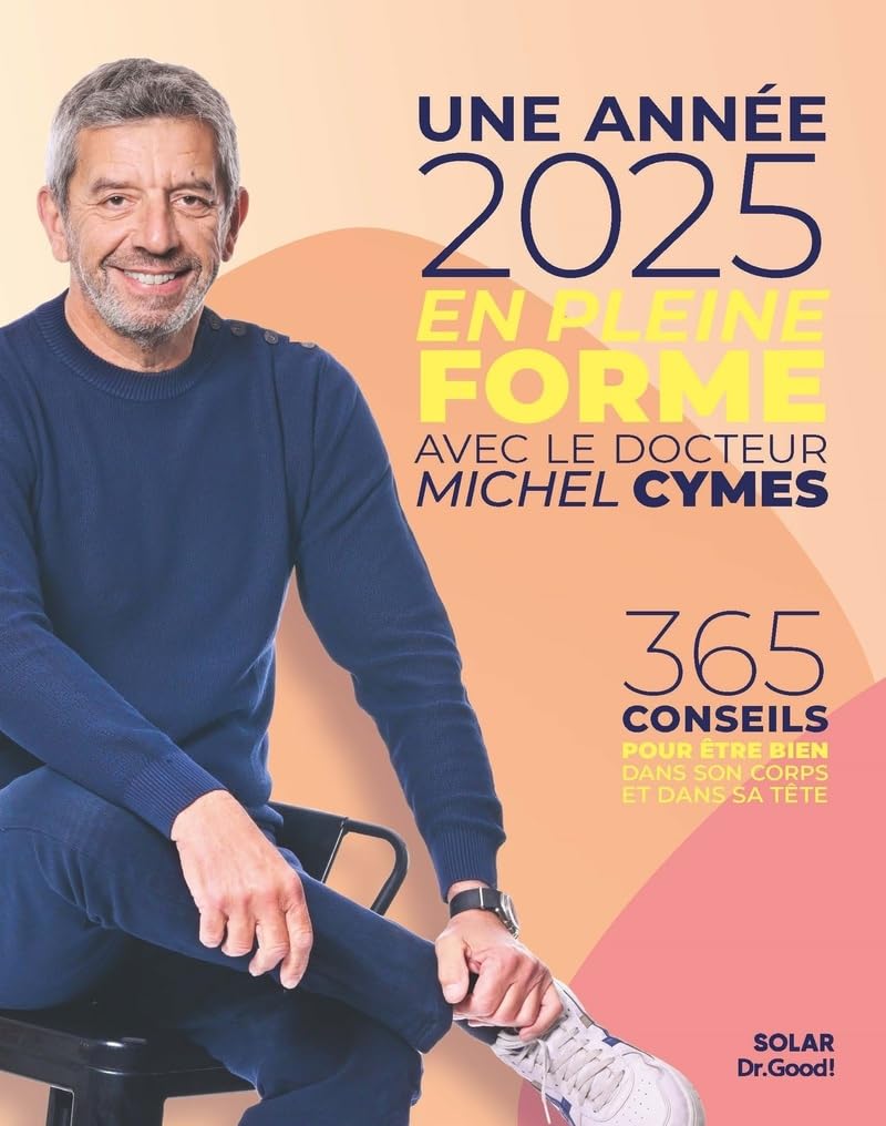 Michel Cymes - Une année 2025 en pleine forme avec le docteur Michel Cymes : 365 conseils pour être bien dans son corps et dans sa tête - Preis vom 15.10.2026 23:06:25 h