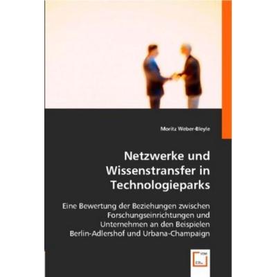 Weber-Bleyle, M: Netzwerke und Wissenstransfer in Technologi, Taschenbuch von Moritz Weber-Bleyle, VDM, 978-3-8364-8915-7