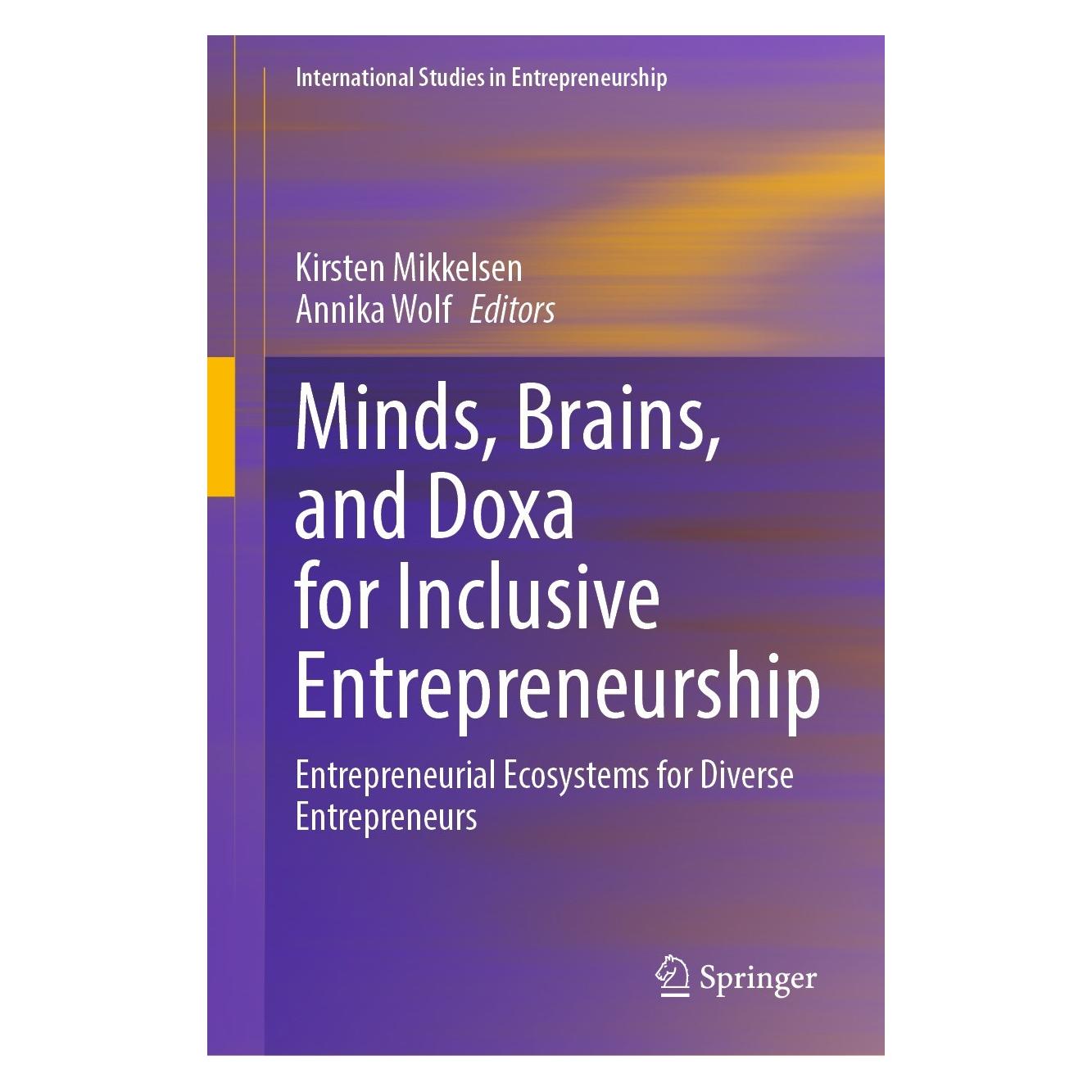 Springer Minds, Brains, and Doxa for Inclusive Entrepreneurship (Englisch, Hardcover, Annika Wolf, Kirsten Mikkelsen) (9783031501630)