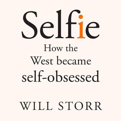 Selfie - Will Storr, Audio, 9781509844692