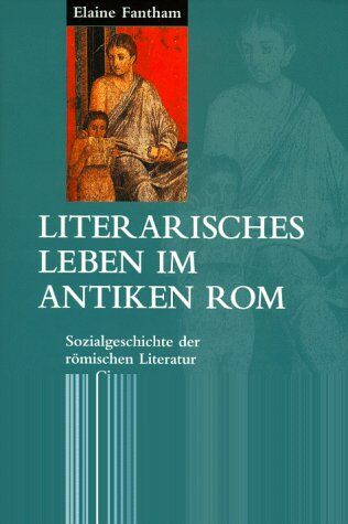 Elaine Fantham - Literarisches Leben im antiken Rom - Preis vom 30.09.2026 09:01:18 h