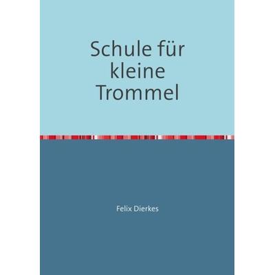 Schule für kleine Trommel -