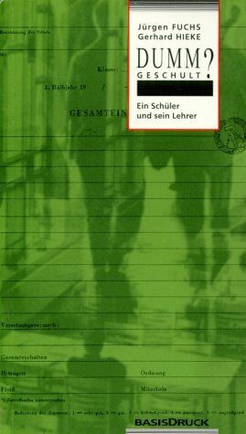 Jurgen Fuchs - Dummgeschult? Ein Schüler und sein Lehrer - Preis vom 09.10.2026 07:28:09 h