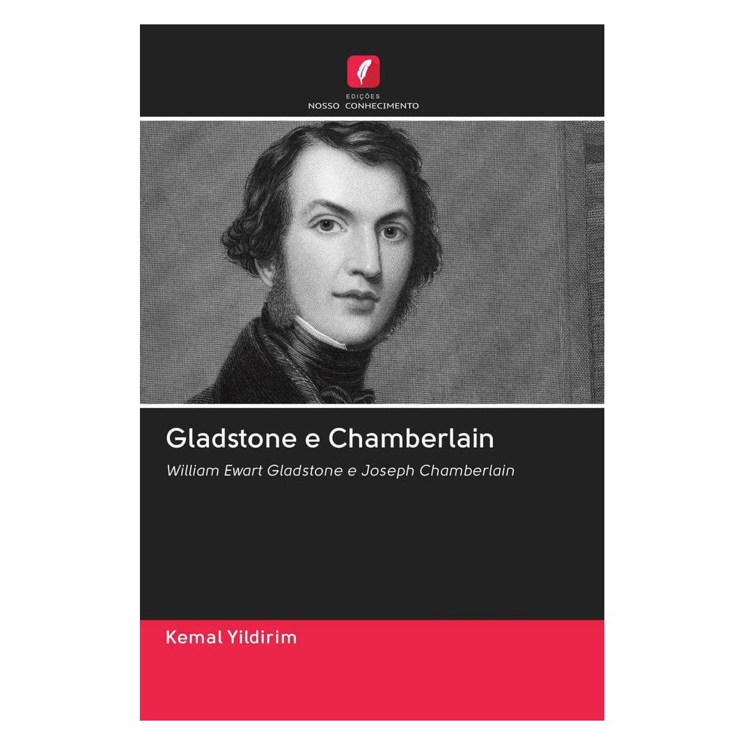 Edicoes Nosso Conhecimento Gladstone e Chamberlain (Softcover, Kemal Yildirim) (56163152)
