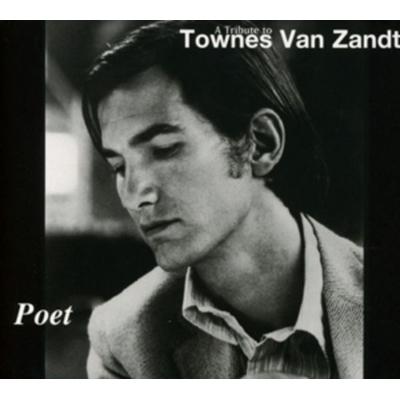 Poet: A Tribute to Townes Van Zandt - Poet: A. Tribute to Townes van Zandt, CD