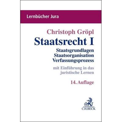 Staatsrecht I, Taschenbuch von Christoph Gröpl, C.H. Beck