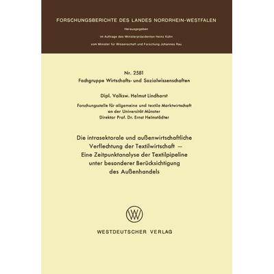 Die intrasektorale und außenwirtschaftliche Verflechtung der Textilwirtschaft, Taschenbuch von Helmut Lindhorst, VS Verlag für Sozialwissenschaften,