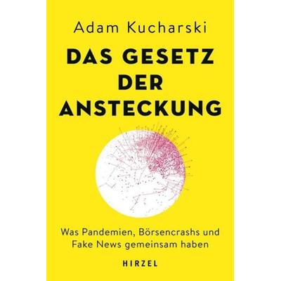 Das Gesetz der Ansteckung, Gebundene Ausgabe von Adam Kucharski, S. Hirzel Verlag, 978-3-7776-2904-9