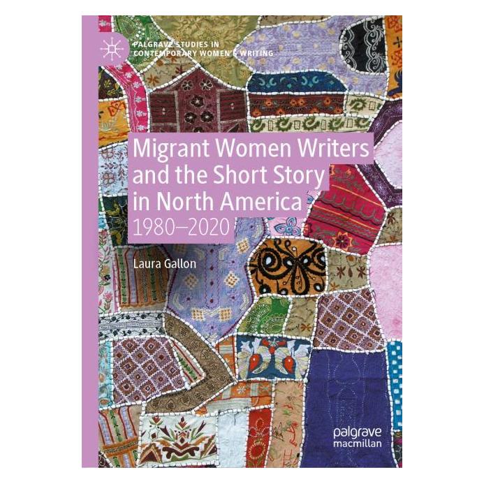 Springer Migrant Women Writers and the Short Story in North America (Englisch, Hardcover, Laura Gallon) (65581082)